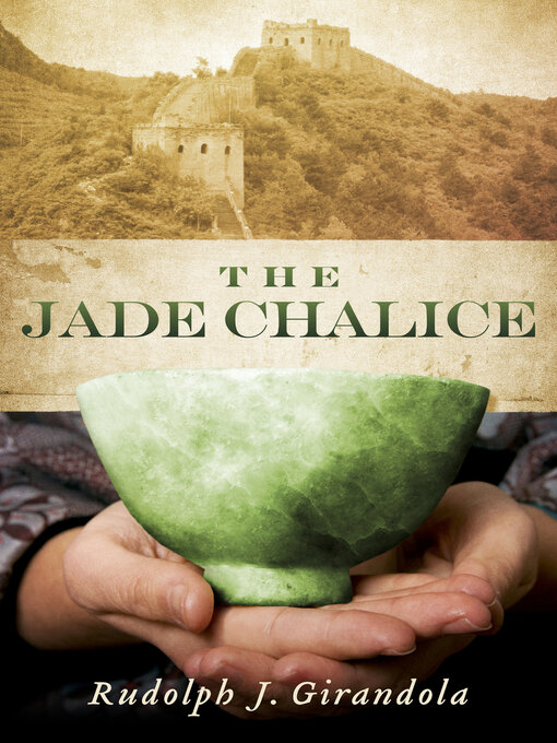 Title details for The Jade Chalice: Blood and Wine for Christmas by Rudolph J. Girandola - Available